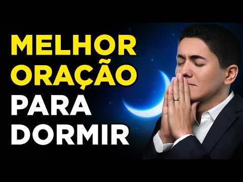 ORAÇÃO mais PODEROSA para DORMIR RÁPIDO e PROFUNDAMENTE - FUNDO MUSICAL para RELAXAR de MADRUGADA