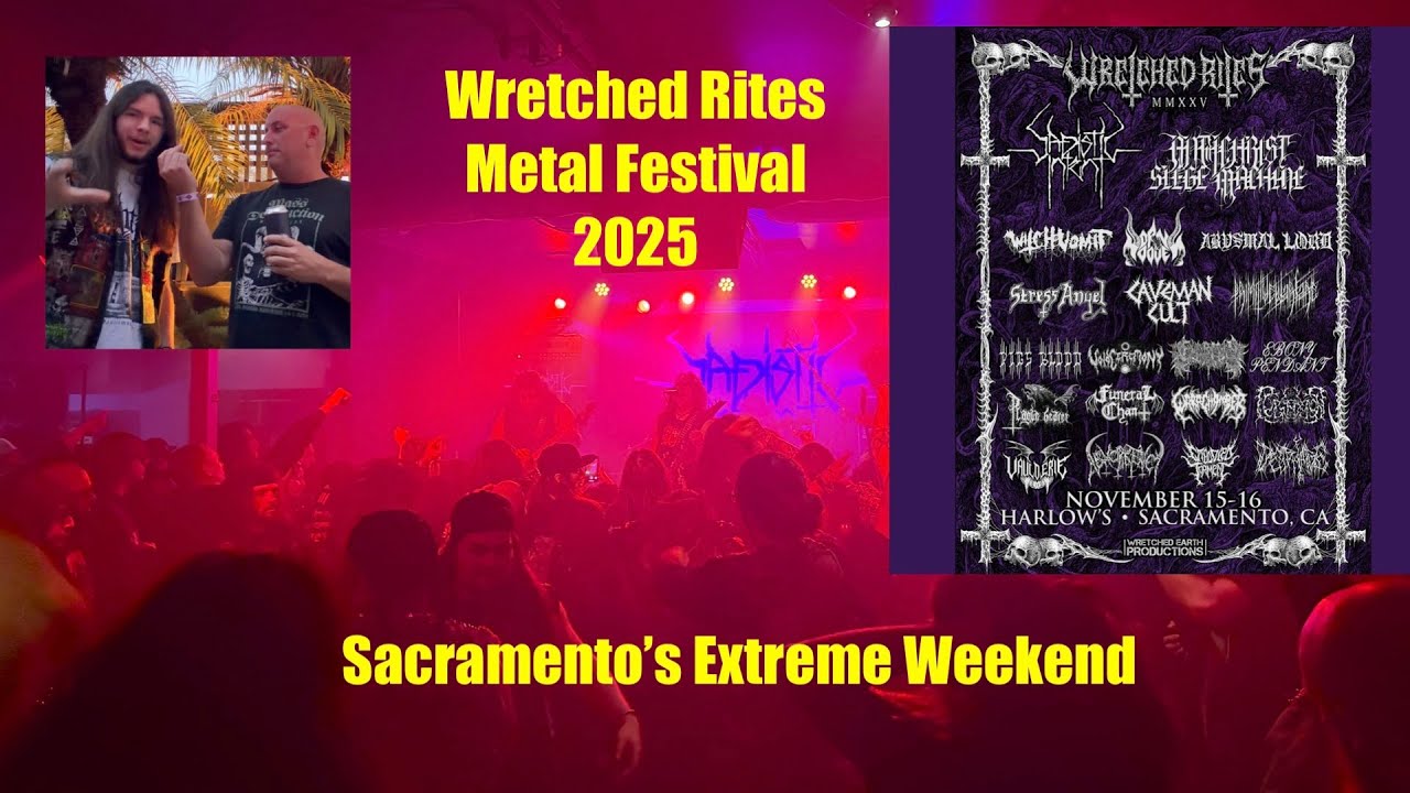 Wretched Rites Extreme Death Black Metal Festival Sacramento CA 11/2025 Sadistic Intent Abysmal ASM