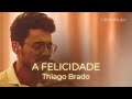 Thiago Brado, Katholika - A Felicidade (De Volta à Essência)