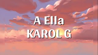 KAROL G - A Ella (Lyrics)