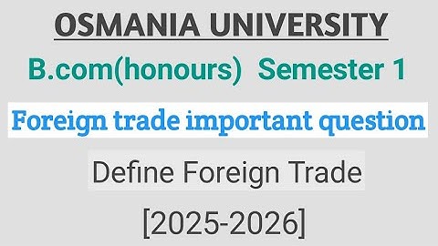 Important questions of Foreign trade| Bcom(honours) Degree 1st year| Foreign Trade
