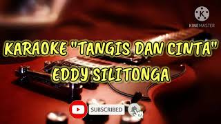 #KARAOKE TANGIS DAN CINTA# EDDY SILITONGA#