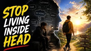 Stop Overthinking: Get Out of Your Head and Start Living
