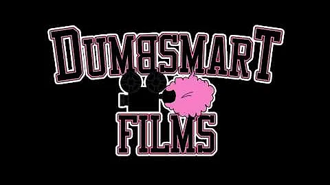 DumbSmart Films Official Intro