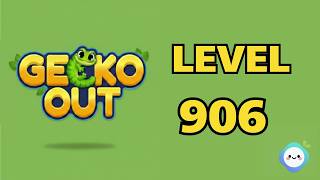 Gecko Out level 906｜章魚Game館 Octopus Game Room