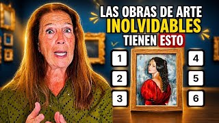 Las obras de arte inolvidables tienen esto