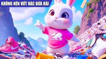 Phim Hoạt Hình: Không Nên Vứt Rác Bừa Bãi - Những Bài Học Nhỏ Cho Bé | Truyện Cho Bé Trước Khi Ngủ