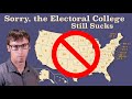 The electoral college still sucks