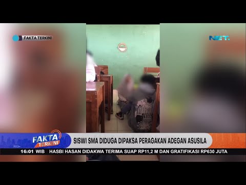 Siswi SMA Diduga Dipaksa Peragakan Adegan Asusila - Fakta Terkini