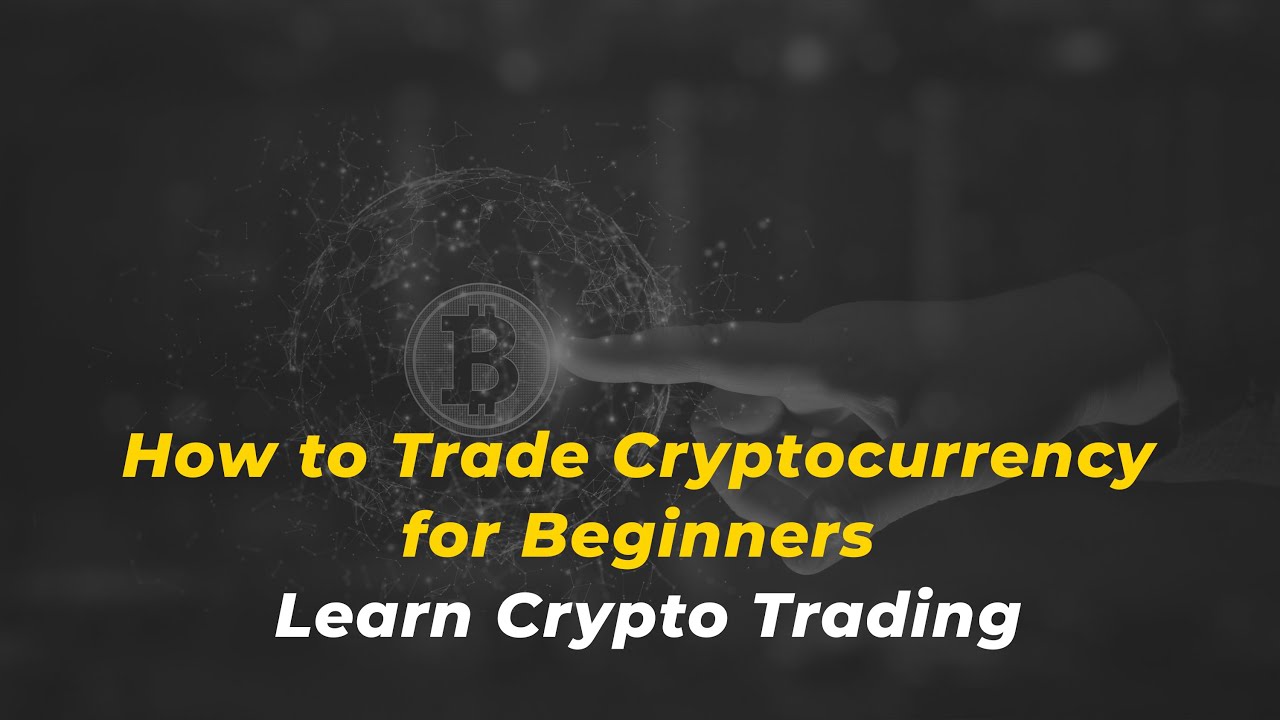 How to Trade Cryptocurrency for Beginners - Learn Crypto Trading - YouTube