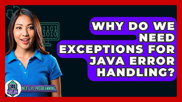 Why Do We Need Exceptions For Java Error Handling? - Next LVL Programming