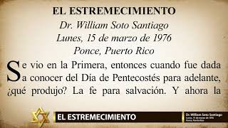 EL ESTREMECIMIENTO Dr. William Soto Santiago