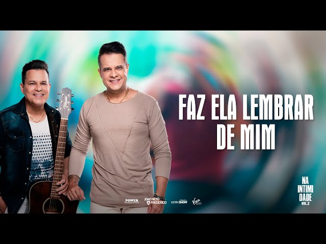 Joao Neto & Frederico - Faz Ela Lembrar De Mim