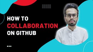 How to Collaboration of Code on GitHub in 2022 in Hindi | Urdu
