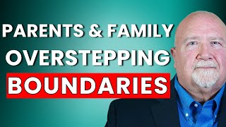 Narcissistic Parents: Tricks they Use to OVERSTEP Your Boundaries