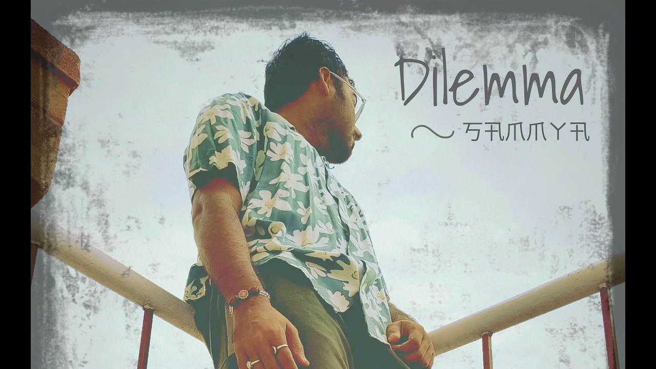 Dilemma (Official Lyric Video) | SAMMYA - YouTube