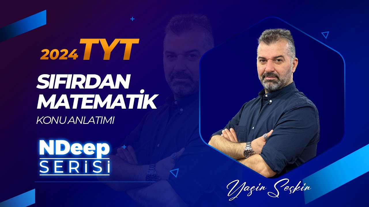 8 - SIFIRDAN MATEMATİK - TEMEL KAVRAMLAR - 2 - YASİN SEÇKİN 2024