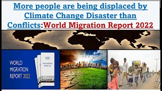 World Migration Report 2022 Climate Change Disaster Than Conflicts, Facts For UPSC Prelims
