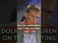 Dolph Lundgren on Being Typecast for His Looks