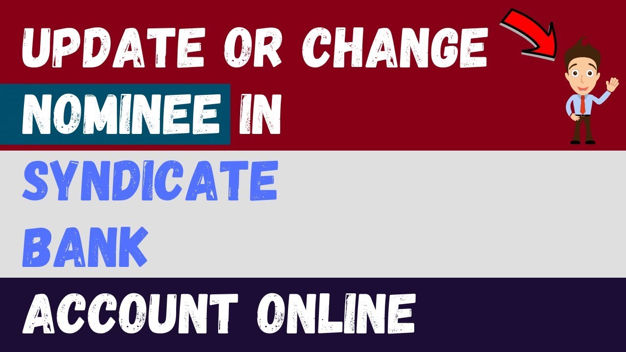 How to Change/Add Nominee in Syndicate bank account online