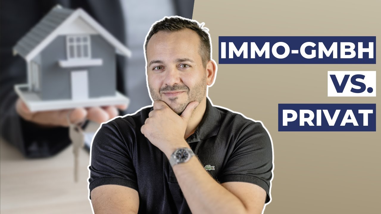 immobilien-gmbh-vs-privatperson-steueroptimales-invest-youtube