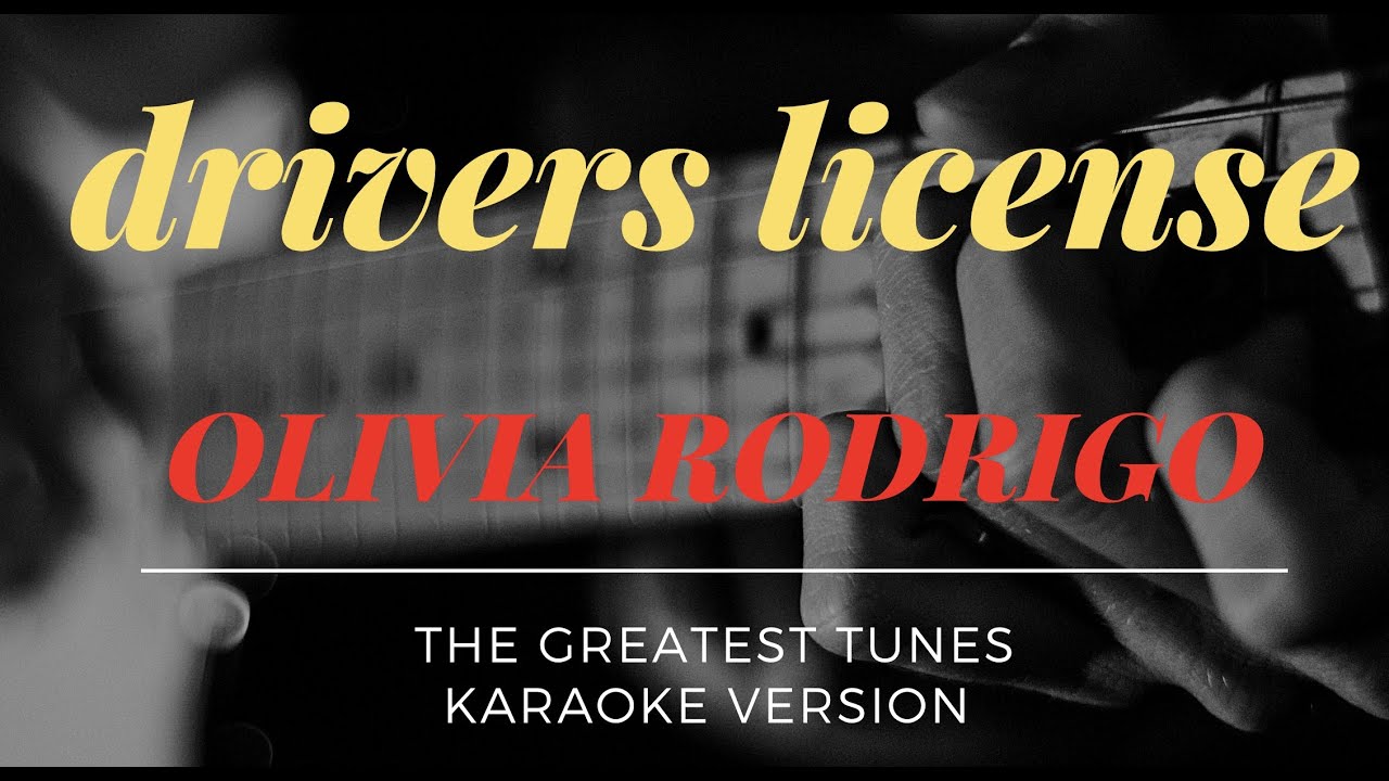 drivers license(karaoke version) YouTube