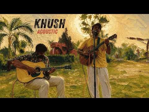 KHUSH - Original Song |  Acoustic One Take Session | Aariz Saiyed