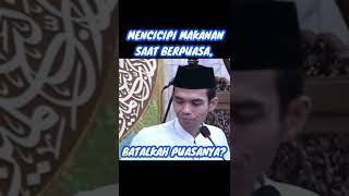 Mencicipi makanan saat berpuasa, batalkah puasanya? | Ustad Abdul Somad #shorts