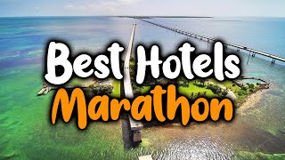 Best Hotels In Marathon, FL  For Families, Couples, Work Trips, Luxury & Budget