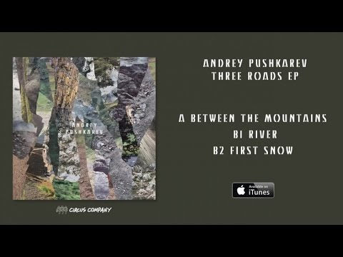 Video thumbnail for Andrey Pushkarev - Between The Mountains