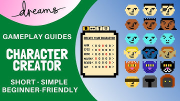 Character Creator/Customizer | Dreams PS4 | Gameplay Guide