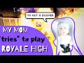 My MOM played ROYALE HIGH... // Roblox Royale High