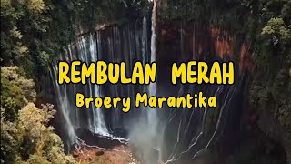 REMBULAN MERAH by Broery Marantika (+ lyric)