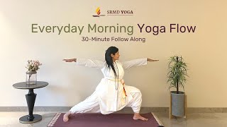 Everyday Morning Yoga Flow | 30-Minute Follow Along | SRMD Yoga