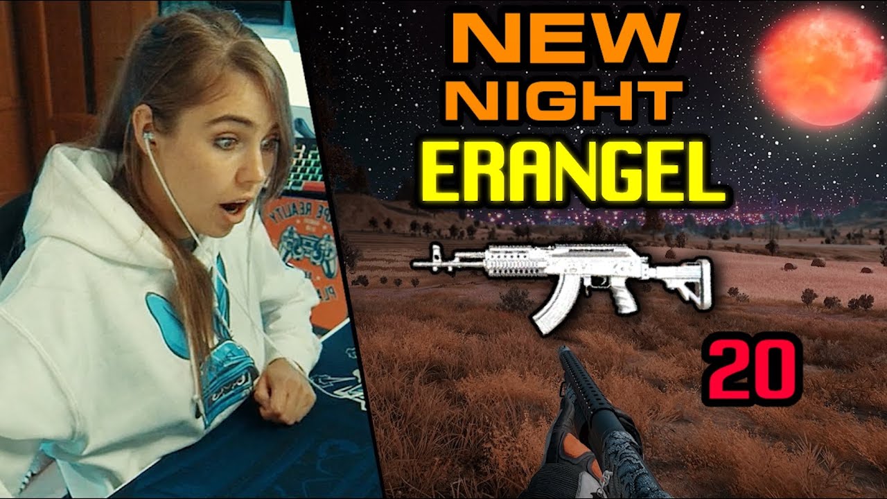 NEW NIGHT ERANGEL IS SO AMAZING