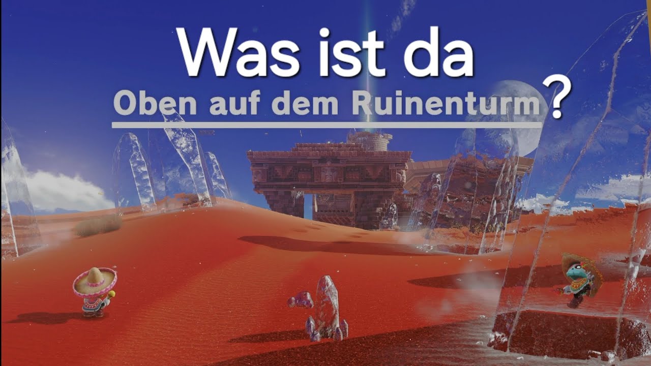 Was ist da ganz oben auf dem Ruinenturm? | Super Mario Odyssee #3