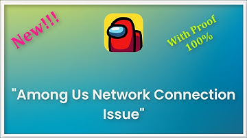 Among Us Network Connection Issue Android & Ios