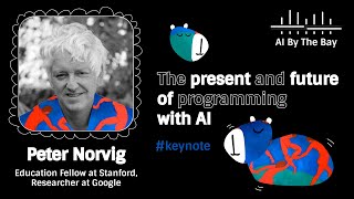 The present and future of programming with AI (Keynote) | Peter Norvig, AI By the Bay 2025 Net Worth
