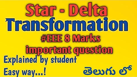 Star delta transformation in telugu ||star to delta|| delta to star||Explained by student||Easy way