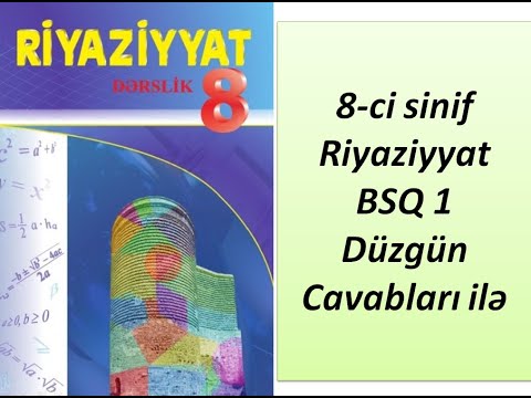 8-ci sinif Riyaziyyat BSQ 1 Düzgün Cavabları ilə