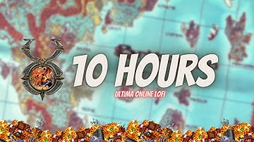 10 Hours of Ultima Online Lofi | Ultima Online Lofi Album