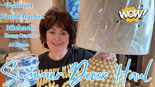 Beautiful SUMMER DECOR HAUL from WALMART, WORLD MARKET, HOME CENTRIC & AT HOME