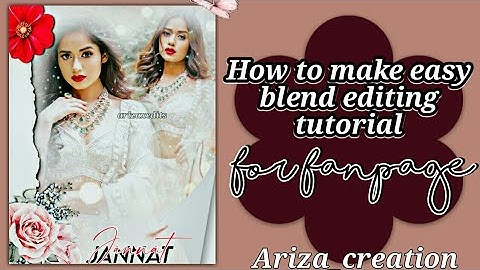 How to make easy blend editing tutorial for fanpage 😍 @Ariza_creation