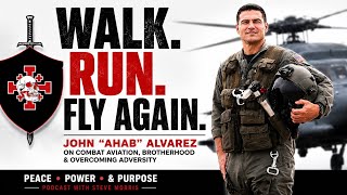 Walk Run Fly Again | John Alvarez on Combat Aviation, Brotherhood &amp; Overcoming Adversity
