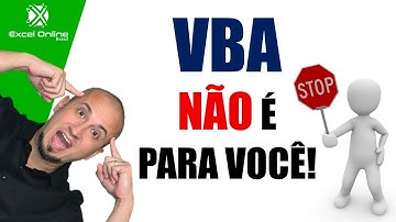 ✅Excel VBA NÃO É Para Você!