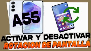 Como Activar y Desactivar la Rotacion de Pantalla en Samsung Galaxy A55