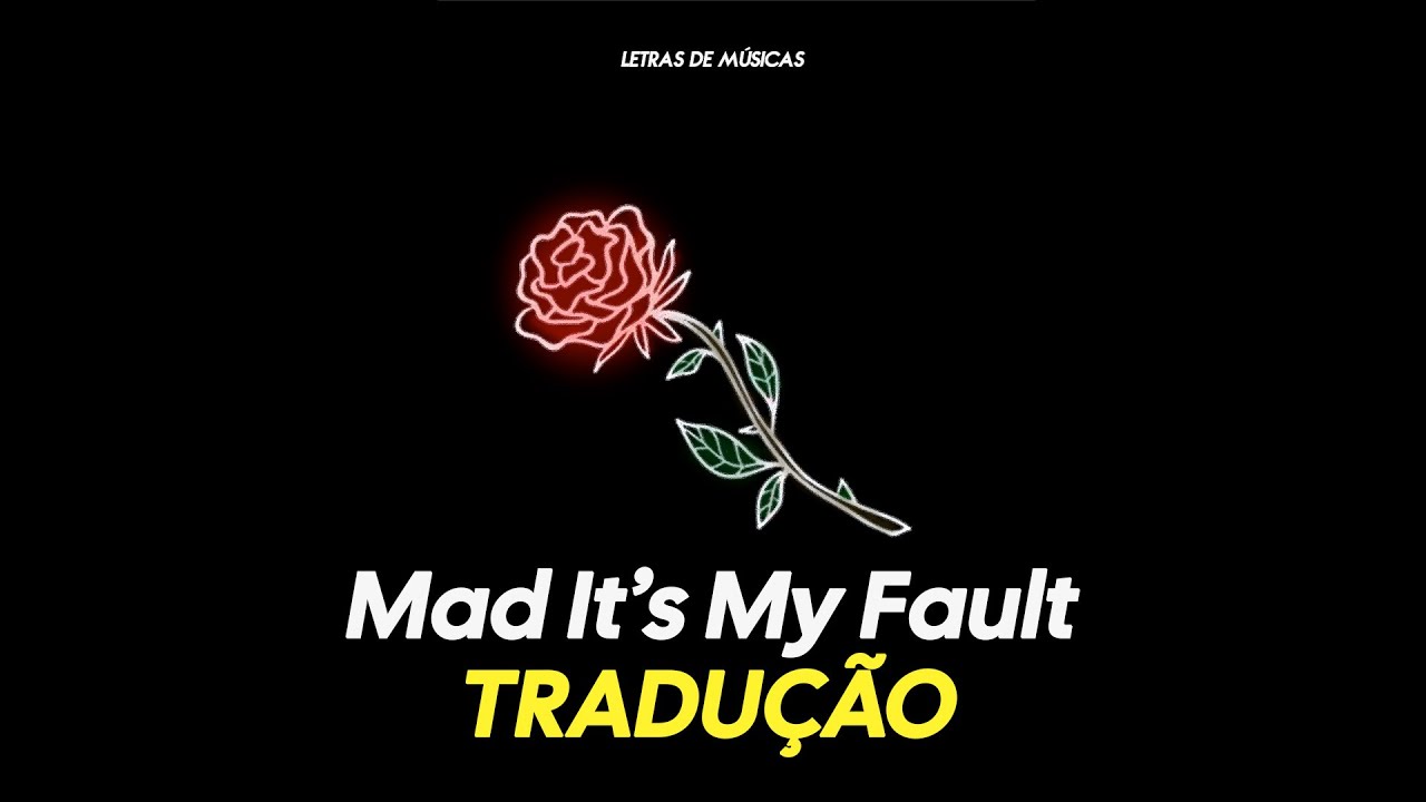 Graham - Mad It's My Fault (Tradução)