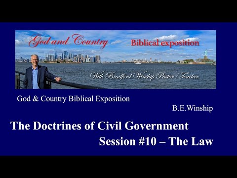 632 (Video 285) The Doctrines of Civil Government – Session #10