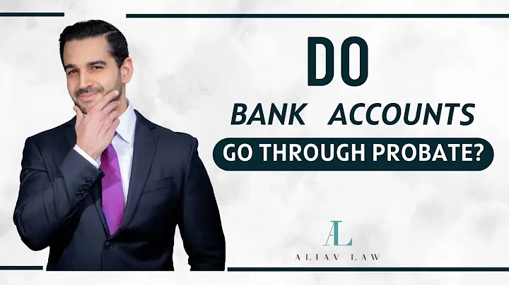Do Bank Accounts Pass Through Probate? | Estate Planning Insights