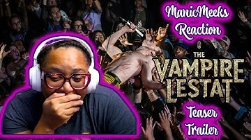 LESTAT, LESTAT, LESTAT! | The Vampire Lestat Teaser Reaction!